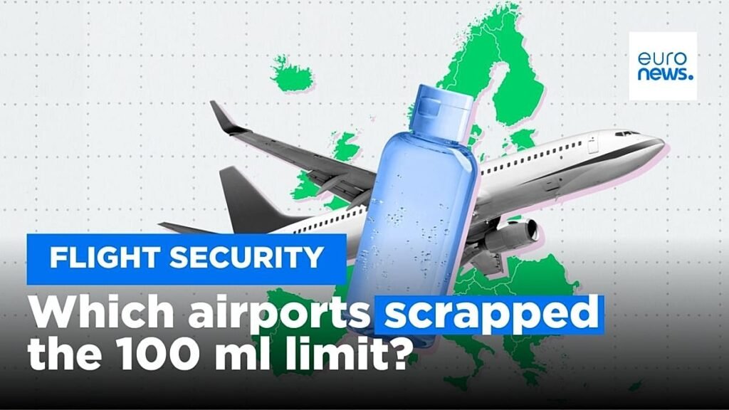 These European airports have scrapped the 100ml limit