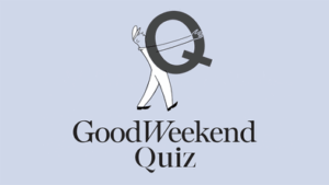 Test your general knowledge with the Good Weekend quiz