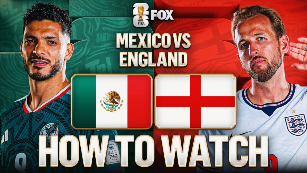 How to Watch Mexico vs. England: TV Channel, Live Stream, Time How to Watch Mexico vs. England: TV Channel, Live Stream, Time